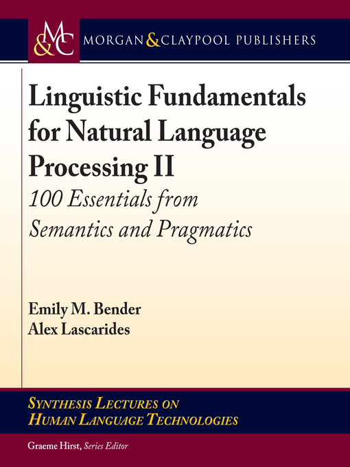 Title details for Linguistic Fundamentals for Natural Language Processing II by Emily M. Bender - Available